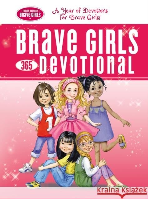 Brave Girls 365 Devotional Thomas Nelson 9780718089764