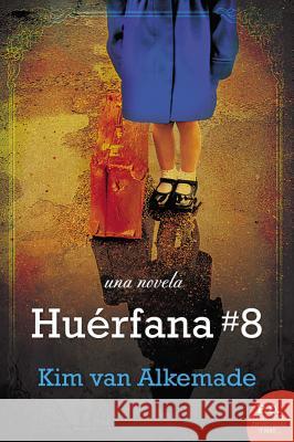 Huérfana # 8 Kim Va 9780718092221 HarperCollins Espanol