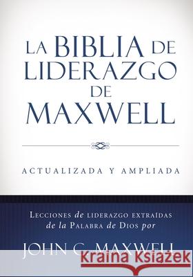 La Biblia de Liderazgo de Maxwell Rvr60- Tamano Manual John C. Maxwell 9780718092559 Grupo Nelson