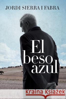 Beso Azul Sierra I. Fabra, Jordi 9780718095925 HarperCollins Espanol