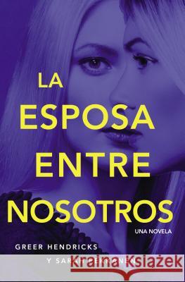 Esposa Entre Nosotros Hendricks, Greer 9780718096823 HarperCollins Espanol