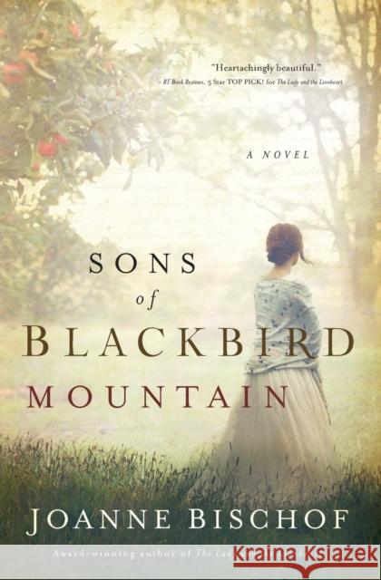 Sons of Blackbird Mountain Joanne Bischof 9780718099107