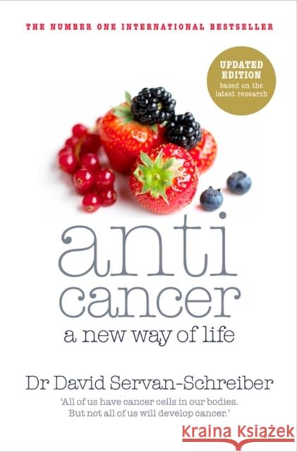 Anticancer: A New Way of Life David Servan-Schreiber 9780718156848