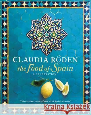 The Food of Spain Claudia Roden 9780718157197 