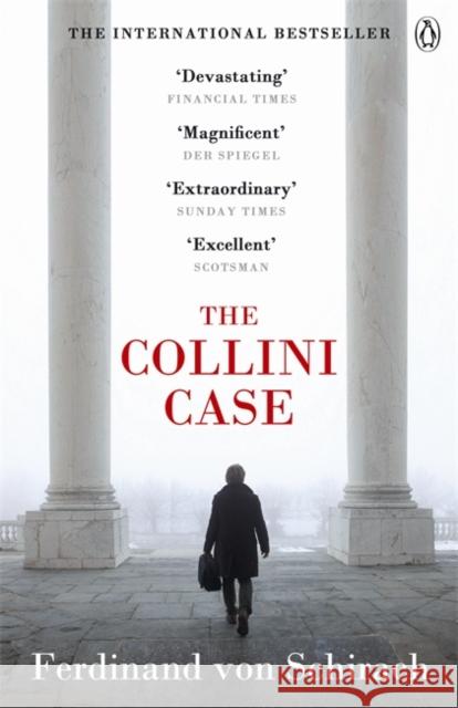 The Collini Case Ferdinand von Schirach 9780718159207 Penguin Books Ltd