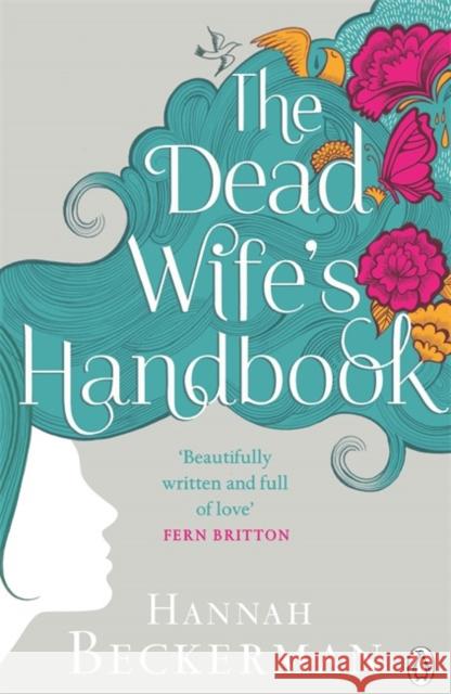 The Dead Wife's Handbook Hannah Beckerman 9780718178147