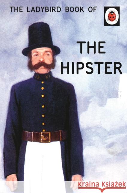 The Ladybird Book of the Hipster Jason Hazeley 9780718183592