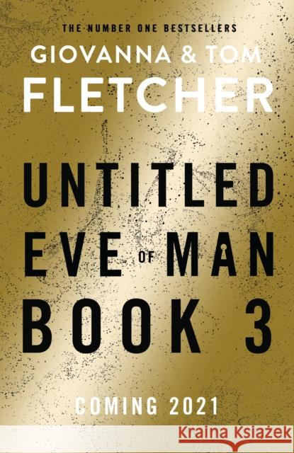 Eve of Man: Book 3 Tom Fletcher 9780718184155 Penguin Books Ltd