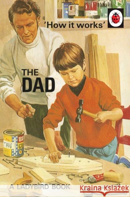 How it Works: The Dad Joel Morris 9780718184261 Penguin Books Ltd