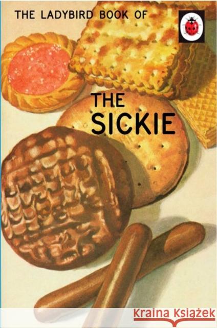 The Ladybird Book of the Sickie Hazeley, Jason|||Morris, Joel 9780718184438