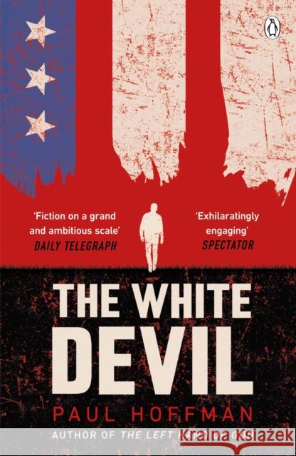 The White Devil: The gripping adventure for fans of The Man in the High Castle Paul Hoffman 9780718185572