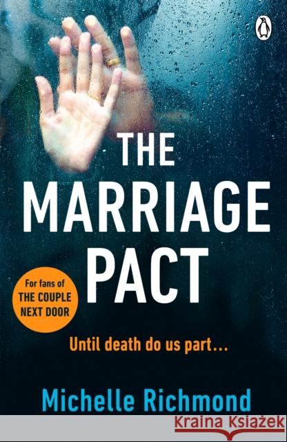 The Marriage Pact: The bestselling thriller for fans of THE COUPLE NEXT DOOR Richmond, Michelle 9780718186135