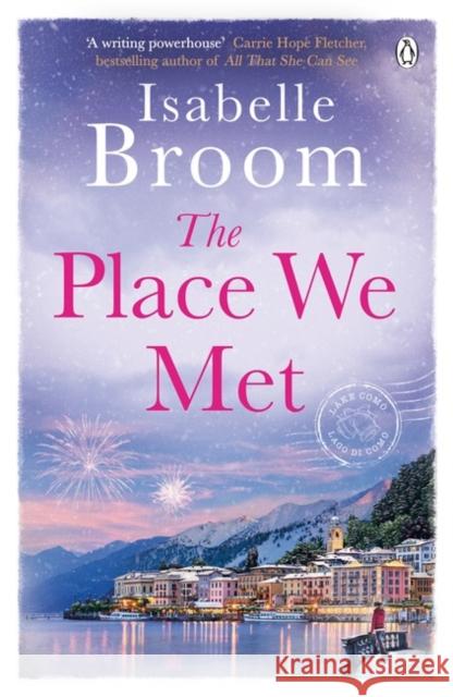 The Place We Met Broom, Isabelle 9780718186685