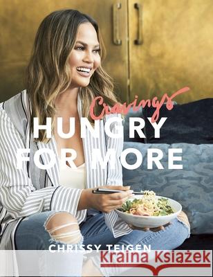 Cravings: Hungry for More Teigen Chrissy 9780718187989