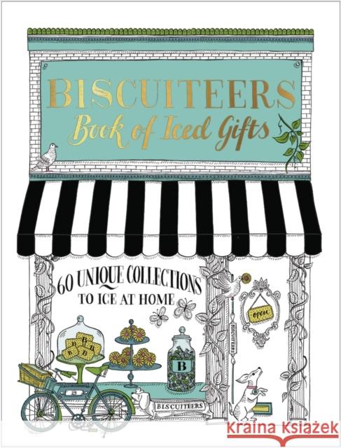 Biscuiteers Book of Iced Gifts Biscuiteers Baking Company Ltd 9780718188597 Penguin Books Ltd