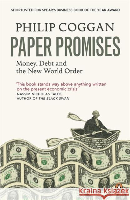Paper Promises: Money, Debt and the New World Order Philip Coggan 9780718192143 Penguin Books Ltd