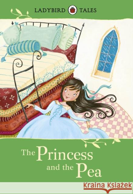 Ladybird Tales: The Princess and the Pea Vera Southgate 9780718192570 Penguin Random House Children's UK