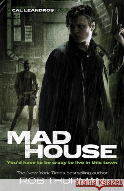 Madhouse : Cal Leandros Book 3 Rob Thurman 9780718192778 0