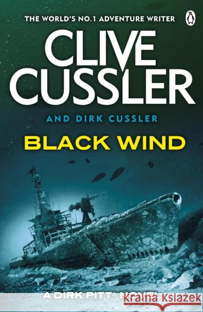 Black Wind: Dirk Pitt #18 Clive Cussler 9780718197520 Penguin Books Ltd