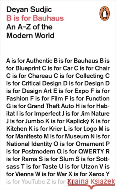 B is for Bauhaus: An A-Z of the Modern World Deyan Sudjic 9780718199517