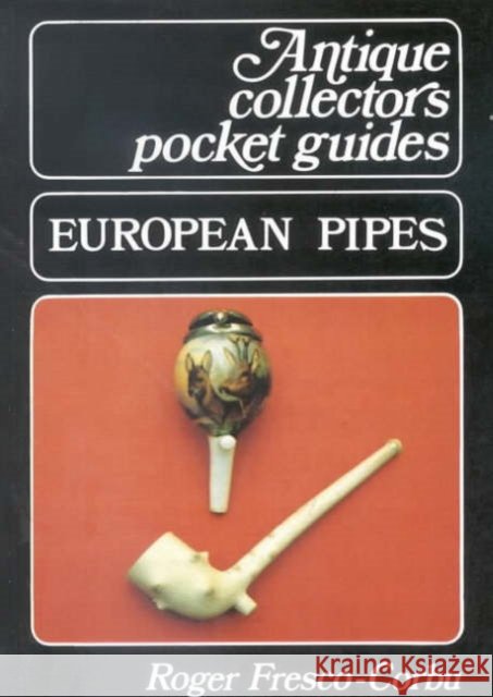 European Pipes Roger Fresco-Corbu 9780718825355 Lutterworth Press