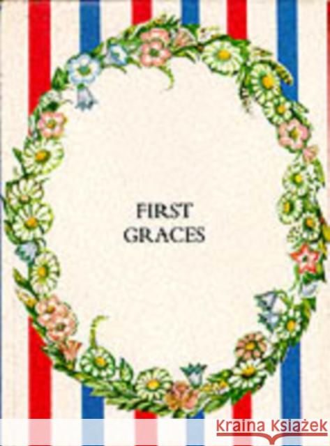 First Graces: Presentation Edition Tudor, Tasha 9780718825614 JAMES CLARKE & CO LTD