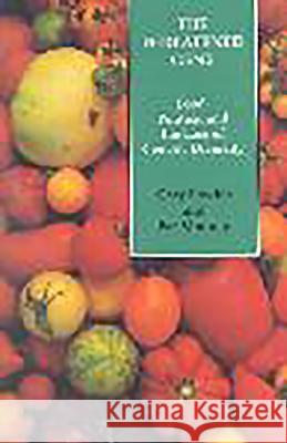 The Threatened Gene: Food, Politics, and the Loss of Genetic Diversity Cary Fowler Pat Mooney 9780718828301 Lutterworth Press