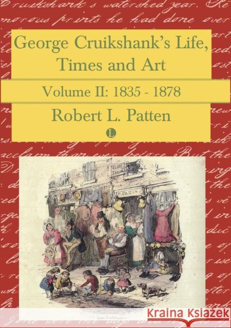 George Cruikshank's Life, Times and Art: Volume II: 1835-1878  9780718828745 James Clarke & Co Ltd