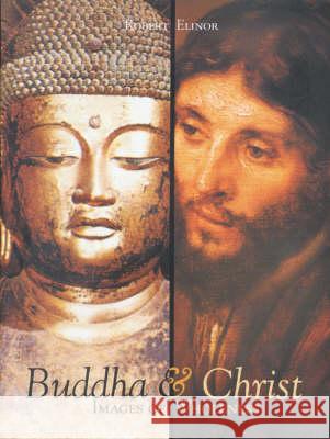 Buddha and Christ: Images of Wholeness  9780718830113 Lutterworth Press
