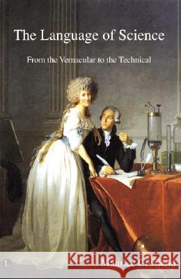 The Language of Science: From the Vernacular to the Technical Maurice Crosland 9780718830601 Lutterworth Press