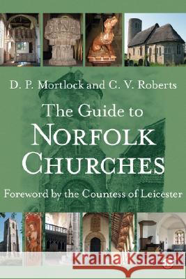 The Guide to Norfolk Churches  Mortlock 9780718830649 0