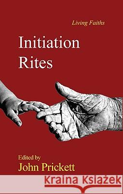 Initiation Rites John Prickett 9780718830878 Lutterworth Press