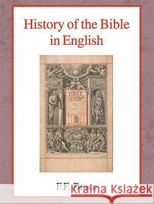 History of the Bible in English Frederick Fyvie Bruce 9780718890315 Lutterworth Press