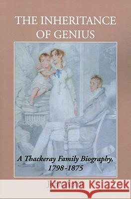 The Inheritance of Genius, (Thackeray Vol 1): A Thackeray Family Biography 1798-1875 Aplin, John 9780718892241