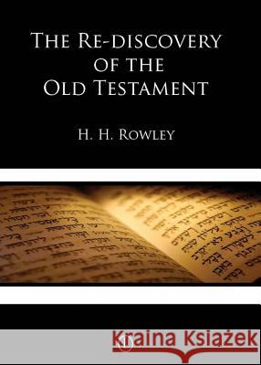 The Rediscovery of the Old Testament Rowley, H. H. 9780718892289 0