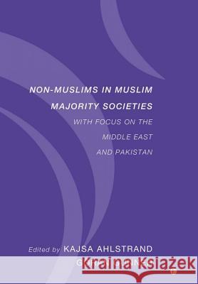 Non-Muslims in Muslim Majority Societies: With Focus on the Middle East and Pakistan   9780718892449 0