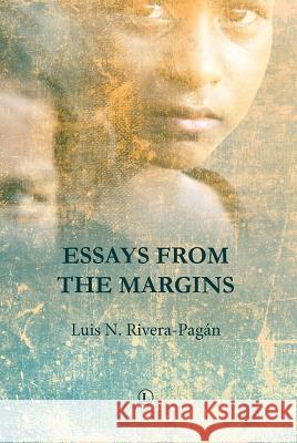 Essays from the Margins Luis N. Rivera-Pagan 9780718894009