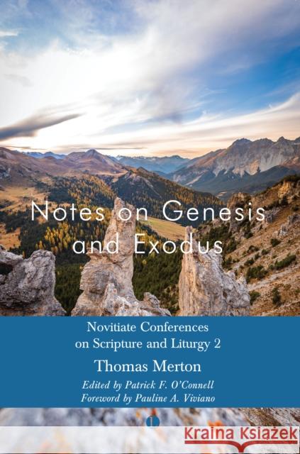 Notes on Genesis and Exodus: Novitiate Conferences on Scripture and Liturgy 2 The Lutterworth Press 9780718896218 Lutterworth Press