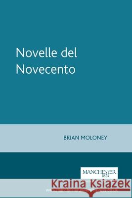 Novelle del Novecento Moloney, Brian 9780719002007