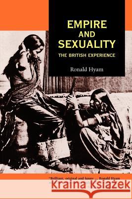 Empire and Sexuality Ronald Hyam 9780719025051 St. Martin's Press