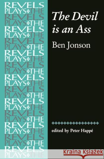 The Devil Is an Ass Happe, Peter 9780719030901 Manchester University Press