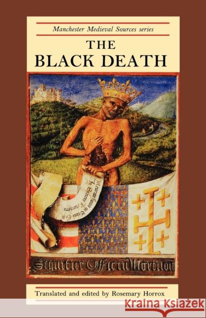 The Black Death Rosemary Horrox Rosemary Horrox 9780719034985 Manchester University Press