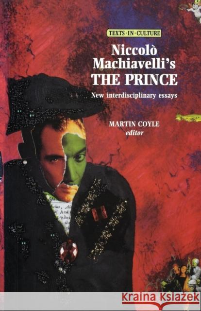 Niccolo Machiavelli's the Prince Niccolo Machiavelli Martin Coyle 9780719041969 Manchester University Press