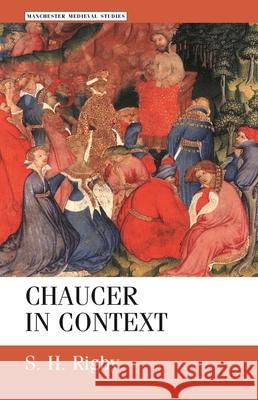 Chaucer in Context: Society, Allegory and Gender Rigby, S. H. 9780719042362 Manchester University Press