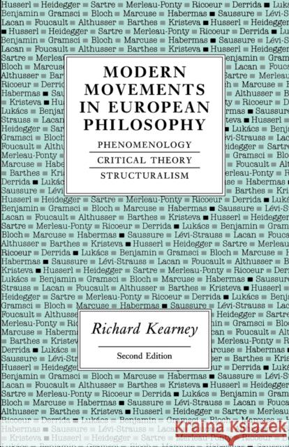 Modern Movements in European Philosophy: Phenomenology, Critical Theory, Structuralism Kearney, Richard 9780719042485