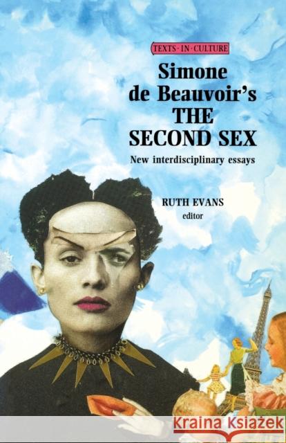 Simone de Beauvoir's the Second Sex Wallace, Jeff 9780719043031 Manchester University Press
