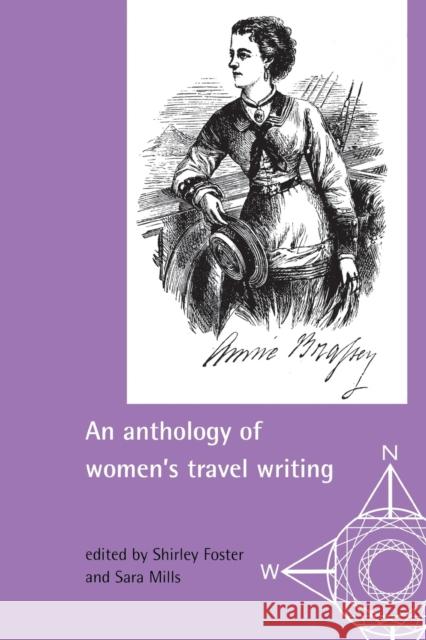 An Anthology of Women's Travel Writings Shirley Foster Sara Mills 9780719050183 Manchester University Press