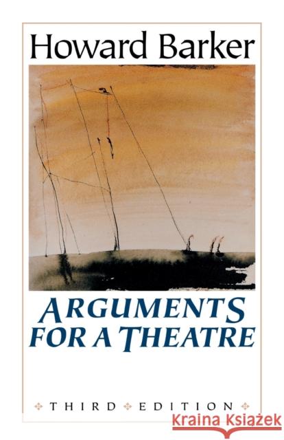 Arguments for a Theatre Howard Barker 9780719052491 Manchester University Press