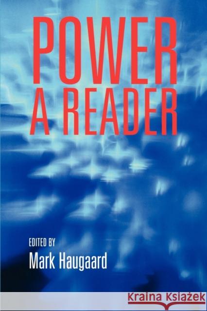 Power: A Reader Haugaard, Mark 9780719057298 Manchester University Press