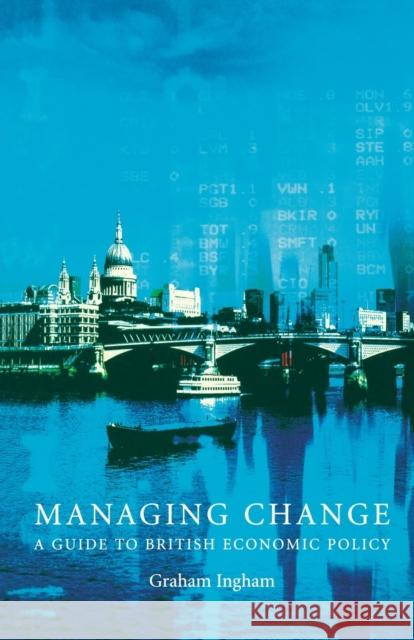 Managing Change Graham Ingham 9780719057656 Manchester University Press